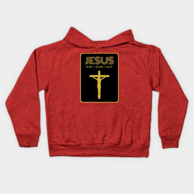 Jesus - The Way - The Truth - The Life Kids Hoodie by threadsjam